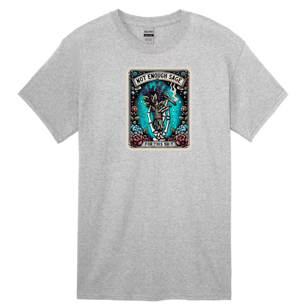 Tarot / Loteria Style T-shirt : Not Enough Sage for this Shit