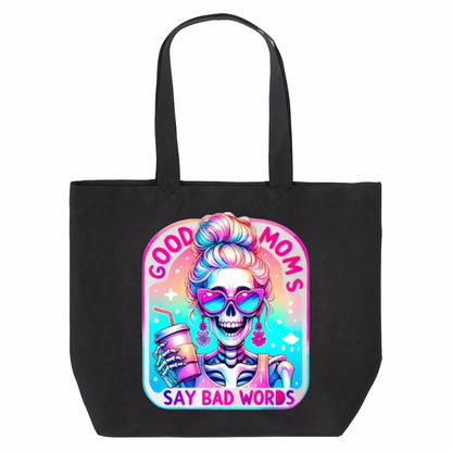 Good Moms Say Bad Words Canvas Tote Bag